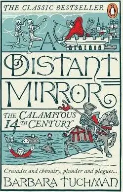 A Distant Mirror - Barbara Tuchman