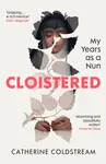 Cloistered - Catherine Coldstream