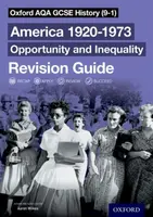 Oxford AQA GCSE History: America 1920-1973: Opportunity and Inequality Revision Guide - Aaron Wilkes