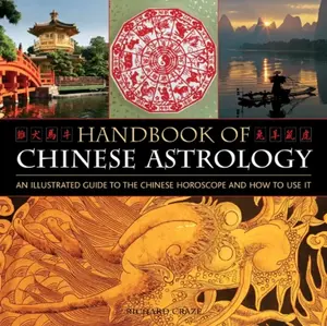 Handbook of Chinese Astrology - Richard Craze
