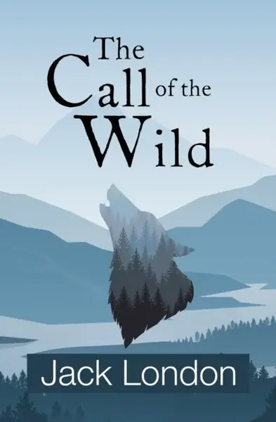 The Call of the Wild - Jack London
