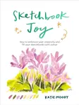 Sketchbook Joy - Katie Moody
