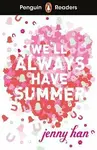 Penguin Readers Level 5: We´ll Always Have Summer (ELT Graded Reader) - Jenny Hanová