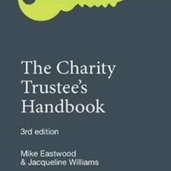 The Charity Trustee's Handbook - Jacqueline Williams, Mike Eastwood