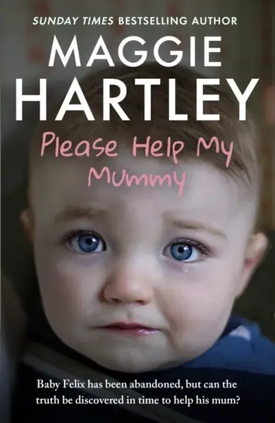 Please Help My Mummy - Maggie Hartley