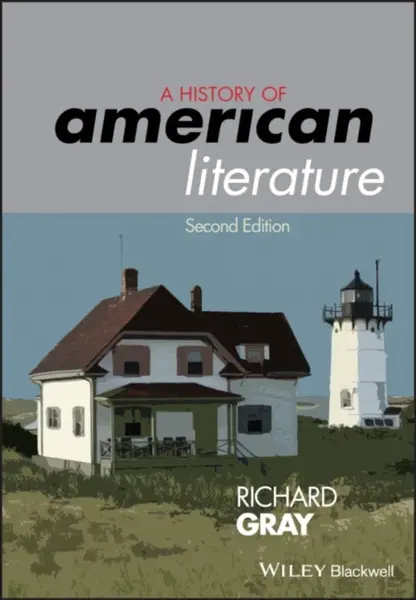 A History of American Literature - Richard  Gray