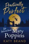 Practically Perfect - Katy Brand