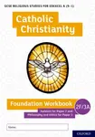 GCSE Religious Studies for Edexcel A (9-1): Catholic Christianity Foundation Workbook Judaism for Paper 2 and Philosophy and ethics for Paper 3 - Andy