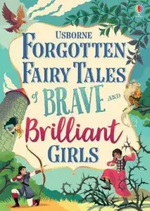 Forgotten Fairy Tales of Brave and Brilliant Girls - Susanna Davidsonová, Dickins Rosie, Prentice Andy