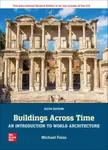 Buildings Across Time: An Introduction to World Architecture ISE - Marian Moffett, Michael Fazio, Lawrence Wodehouse