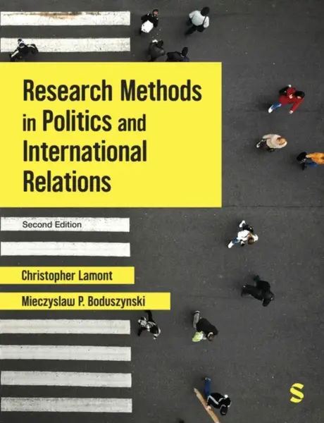Research Methods in Politics and International Relations - Christopher Lamont, Mieczyslaw P. Boduszynski