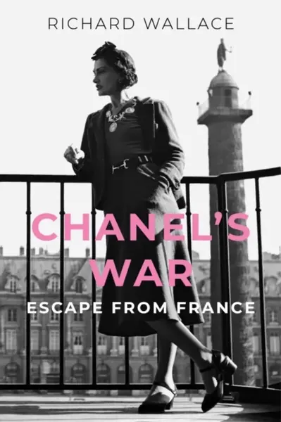 Chanel's War - Richard Wallace