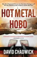 Hot Metal Hobo - David Chadwick