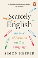 Scarcely English - Heffer Simon