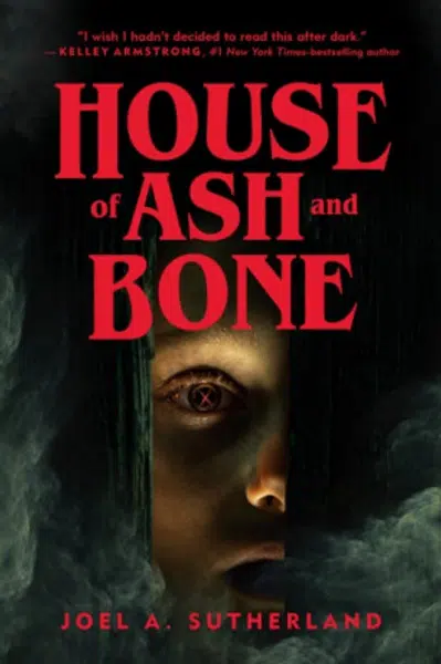 House of Ash and Bone - JoelA. Sutherland