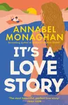 Its a Love Story - Annabel Monaghan