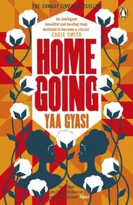 Homegoing - Yaa Gyasi
