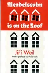Mendelssohn Is On The Roof - Philip Roth, Jiří Weil
