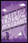 The Little Old Lady Who Broke All the Rules - Catharina Ingelman-Sundberg