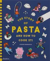 The Story of Pasta and How to Cook It! - Steven Guarnaccia