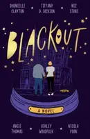 Blackout - Nicola Yoon, Ashley Woodfolk, Angie Thomasová, Dhonielle Clayton, Tiffany D.  Jackson, Nic Stoneová
