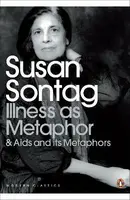 Illness as Metaphor and AIDS and Its Metaphors - Susan Sontagová