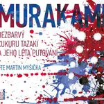 Bezbarvý Cukuru Tazaki a jeho léta putování (MP3-CD) - audiokniha