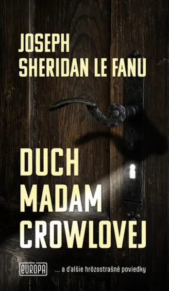 Duch madam Crowlovej - Joseph Thomas Sheridan Le Fanu