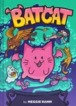 Batcat (Batcat Book 1) - Meggie Ramm