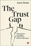 The Trust Gap - Martin Aaron