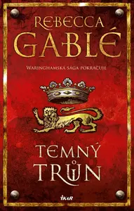 Temný trůn - Rebecca Gablé