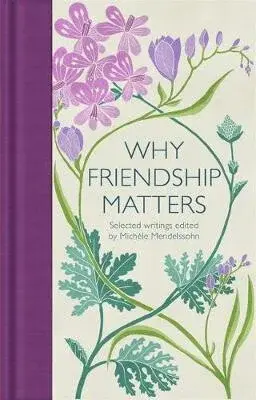 Why Friendship Matters - Mendelssohn Michele