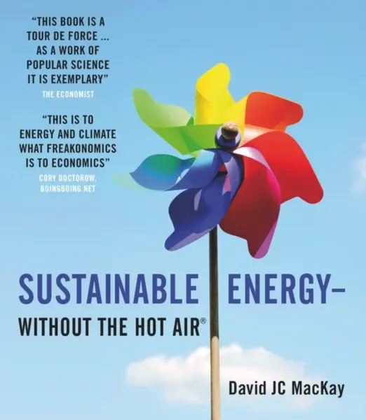 Sustainable Energy - without the hot air - David JC MacKay