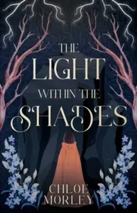 The Light Within the Shades - Chloe Morley