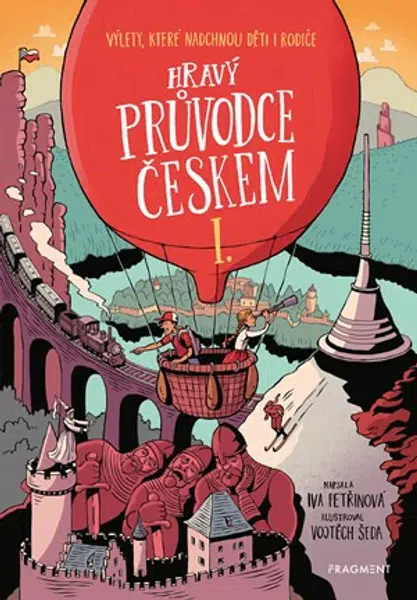 Hravý průvodce Českem I. - Iva Petřinová