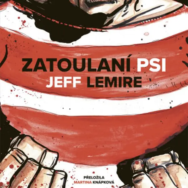 Zatoulaní psi - Jeff Lemire