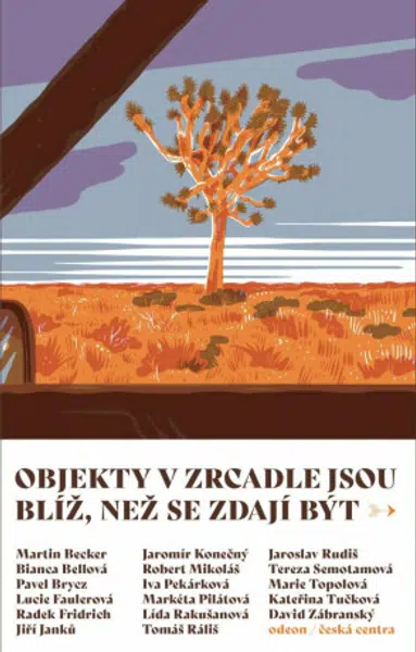 Objekty v zrcadle jsou blíž, než se zdají být - Sborník povídek - Pavel Brycz, Bianca Bellová, Lucie Faulerová, Marie Topolová