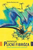 Idiopatická plicní fibróza - Informace (nejen) pro pacienty a jejich blízké - Martina Šterclová