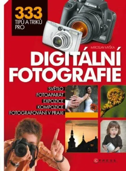 333 tipů a triků pro digitální fotografii - Miroslav Myška - e-kniha
