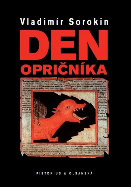 Den opričníka - Vladimír Sorokin