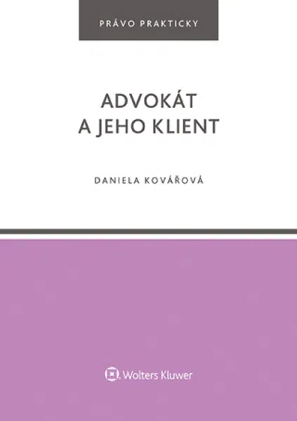 Advokát a jeho klient - Daniela Kovářová - e-kniha