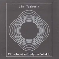 Viditeľnosť záhrady: veľké sklo - Ján Tazberík