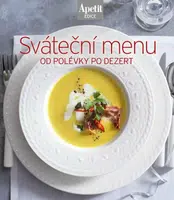 Sváteční menu od polévky po dezert (Edice Apetit)