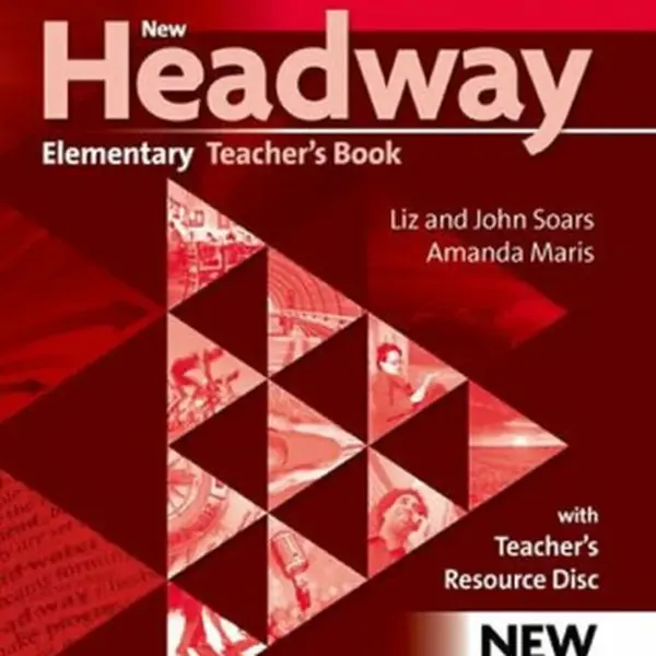 New Headway Elementary Teacher´s Book with Teacher´s Resource Disc (4th) - John Soars, Liz Soars