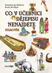 Co v učebnici dějepisu nenajdete - Stanislava Jarolímková, Jiří Filípek - e-kniha