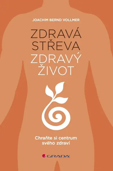 Zdravá střeva, zdravý život - Joachim Bernd Vollmer