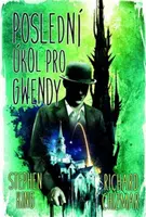 Poslední úkol pro Gwendy - Stephen King, Richard Chizmar