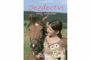 Jezdectví - můj koníček - Sibylle Luise Binderová