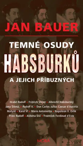 Temné osudy Habsburků a jejich příbuzných - Jan Bauer - e-kniha