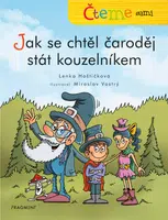 Čteme sami – Jak se chtěl čaroděj stát kouzelníkem  - Lenka Hoštičková - e-kniha